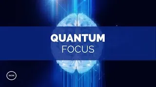 Thumbnail: Quantum Focus (v.12) - Increase Focus / Concentration / Memory - Isochronic Tones - Focus Music