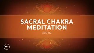 Thumbnail: Sacral Chakra Meditation - 303 Hz - Balance and Heal the Sacral Chakra - Meditation Music