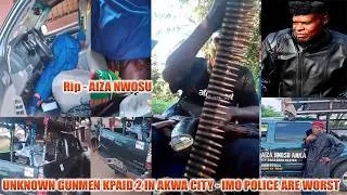 Thumbnail: UNKNOWN GUNMEN KPAI AIZA NWOSU & ANODA IN AKWA CITY - IMO POLICE PERSONNEL ARE WORST