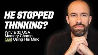 Thumbnail: Why a 3x USA Memory Champion STOPPED Using His Mind