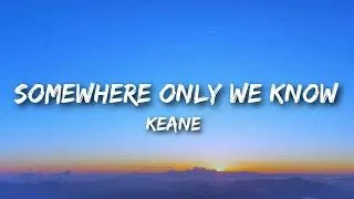 Thumbnail: Keane - Somewhere Only We Know (Lyrics)