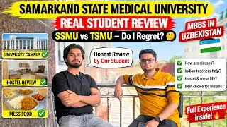 Thumbnail: SSMU Student Review 2026 | Hostel, Mess, Indian Teachers & SSMU vs TSMU | MBBS Uzbekistan 