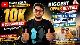 Thumbnail: 10K Subscribers 🎉 Biggest Offer Revealed | FREE Visa & Flight for Parents | MBBS Uzbekistan 2026 