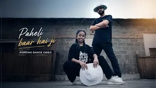 Thumbnail: PAHELI BAAR HAI JI | POPPING DANCE VIDEO | MAIKEL SUVO