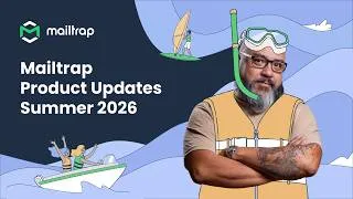 Thumbnail: What's new in Mailtrap: summer 2026 update