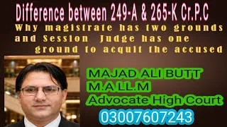 Thumbnail: Difference between 249-A & 265-K.Why magistrate has two ground & Session judge has one ground..?