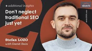 Thumbnail: Don't neglect traditional SEO just yet - with Stefan Lozo