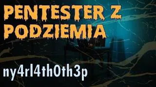 Thumbnail: ny4rl4th0th3p - Pentester z Podziemia