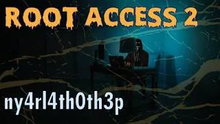 Thumbnail: ny4rl4th0th3p - Root Access 2
