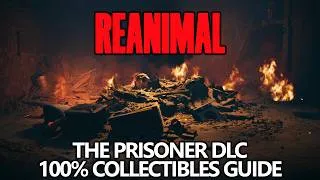 Thumbnail: REANIMAL The Prisoner DLC - All Collectibles & Missable Achievements/Trophies Guide