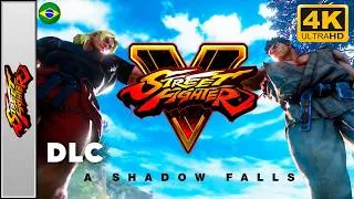 Thumbnail: Street Fighter V: A Shadow Falls DLC (PC) [PT-BR] Longplay 4K 60FPS (Modo História Geral)