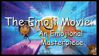 Thumbnail: The Emoji Movie: An Emojional Masterpiece