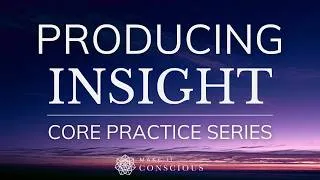 Thumbnail: Producing Insight | Active Imagination Exercise | Core Practice Series
