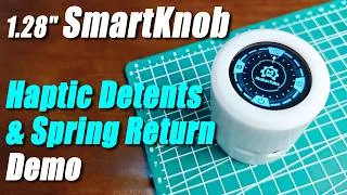 Thumbnail: 1.28" SmartKnob Demo | Haptic Detents & Spring Return