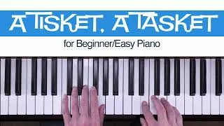 Thumbnail: A Tisket, A Tasket - FREE Beginner/Easy Piano Sheet Music -  MakingMusicFun.net