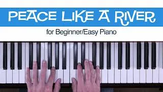 Thumbnail: Peace Like a River - FREE Beginner/Easy Piano Sheet Music -  MakingMusicFun.net