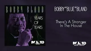 Thumbnail: Bobby "Blue" Bland - There's A Stranger In The House