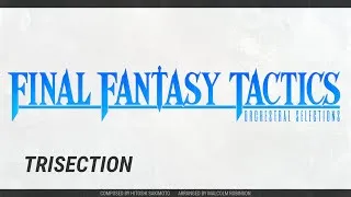 Thumbnail: Final Fantasy Tactics - Trisection (Orchestral Cover)