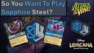 Thumbnail: So You Want To Play Sapphire Steel In Disney Lorcana Attack of the Vine?