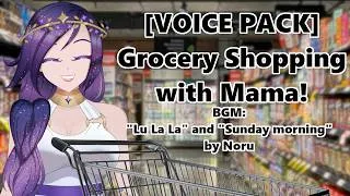 Thumbnail: [VOICEPACK] You Go Grocery Shopping with Mama