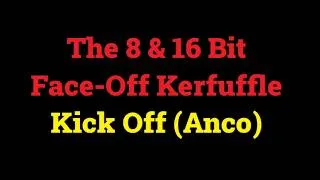 Thumbnail: The 8 & 16 Bit Face-Off Kerfuffle - Kick Off (Anco)