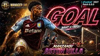 Thumbnail: ▪ GOAL Manager Lab : eFootball 2027 Pacth 6.0.0 EP.1
