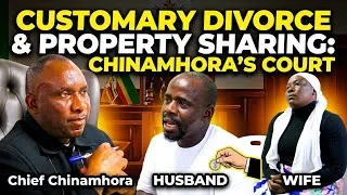 Thumbnail: Inside Chief Chinamhora's Court: The Token of Divorce & Property Sharing |Chibanda media
