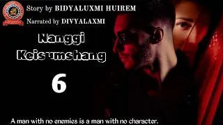 Thumbnail: Nangi Keisumshang (6) A man with no enemies is a man with no character.
