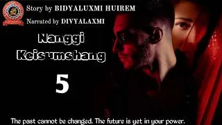 Thumbnail: Nangi Keisumshang (5) The past cannot be changed. The future is yet in your power.