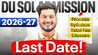 Thumbnail: DU SOL Admission 2026-27 🔥 Last Date, Fees, Process & Eligibility