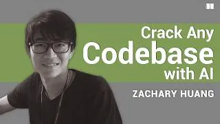 Thumbnail: Crack Any Codebase with AI: Zachary Huang on Understanding Code You Didn’t Write