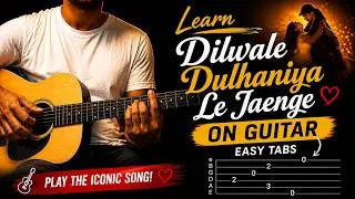 Thumbnail: Dilwale Dulhania Le Jayenge Guitar Lesson | Easy Tabs for Beginners | DDLJ
