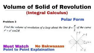 Thumbnail: 22. Volume of Solid of Revolution in Polar Form | Problem 3 | Integral Calculus