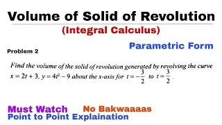 Thumbnail: 21. Volume of Solid of Revolution in Parametric Form | Problem 2 | Integral Calculus
