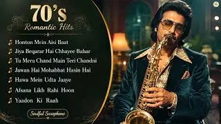Thumbnail: 70’s Romantic Saxophone Instrumental 🎷 | Honton Mein Aisi Baat | Jiya Beqarar Hai | Afsana Likh Rahi