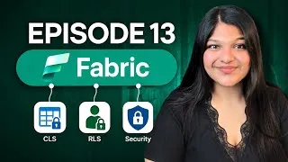Thumbnail: Microsoft Fabric SECURITY That Recruiters ACTUALLY Test │ OneLake Security, Column Security │ EP 13