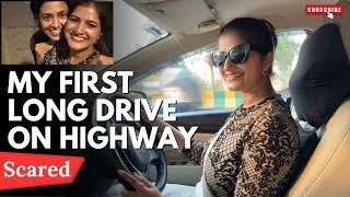 Thumbnail: My First Time Driving on a Highway 🚗💥 | Scary but Proud Moment | Met My bestie  @ManviGoel