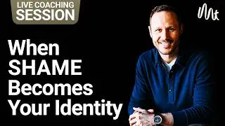 Thumbnail: When Shame Becomes Your Identity - Live Coaching Session