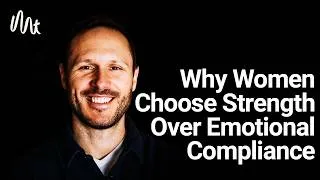 Thumbnail: The Psychology of Respect - Why Women Choose Strength Over Emotional Compliance