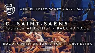 Thumbnail: SAINT-SAËNS: "Samson et Dalila" - DANSE BACCHANALE | Bogotá Phil Youth | Manuel López-Gómez [360°]
