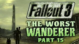 Thumbnail: Fallout 3: The Worst Wanderer - Part 15 - Into The Pitt