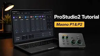 Thumbnail: How to Setup Maono ProStudio 2 for P1 & P2 | Loopback, VST3 Plugins & Sound Pads