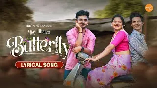 Thumbnail: Butterfly | Lyrical Song | Sanju Rathod | Harshvardhan W | Sonali S | Vijay Bhate