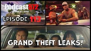 Thumbnail: GRAND THEFT AUTO 6 LEAKS EVERYWHERE! | HALO CAMPAIGN EVOLVED SUCKS! | Podcast 572 Episode 113