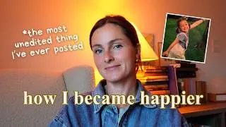 Thumbnail: 7 THINGS THAT MADE ME GENUINELY HAPPIER (podcast ep. 1)