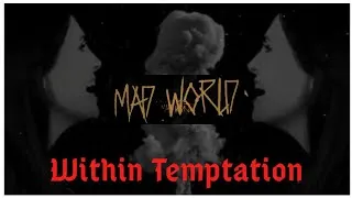 Thumbnail: MAD WORLD - Within Temptation (Lyrics)