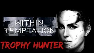 Thumbnail: TROPHY HUNTER - Within Temptation (Lyrics)