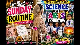 Thumbnail: My real sunday routine || science n arts exhibition hoye school me || pakistani mom vlog 