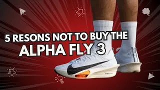 Thumbnail: 5 REASONS NOT TO BUY THE ALPHA FLY 3 | NIKE