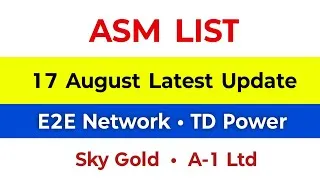 Thumbnail: ASM List Update Today | E2E Networks Share | TD Power Share | Sky Gold Share | A-1 Ltd | Cupid